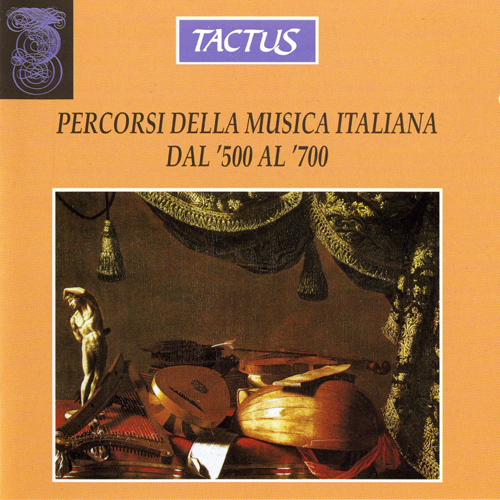 PERCORSI DELLA MUSICA ITALIANA DAL '500 AL '700
