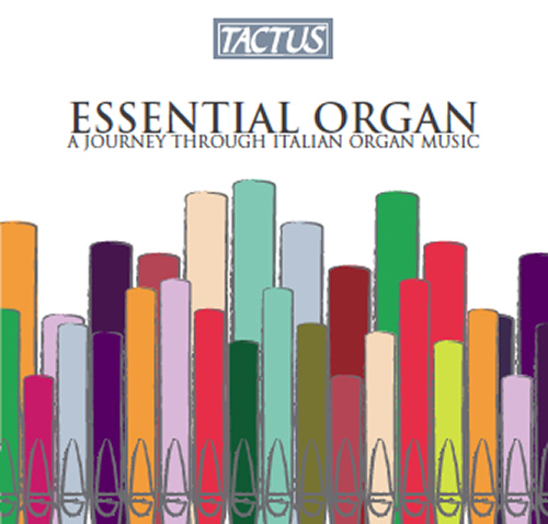 ESSENTIAL ORGAN - A Journey through Italian Organ Music