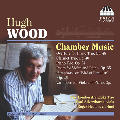 WOOD, H.: Chamber Music (The London Archduke Trio, Silverthorne, Heaton)