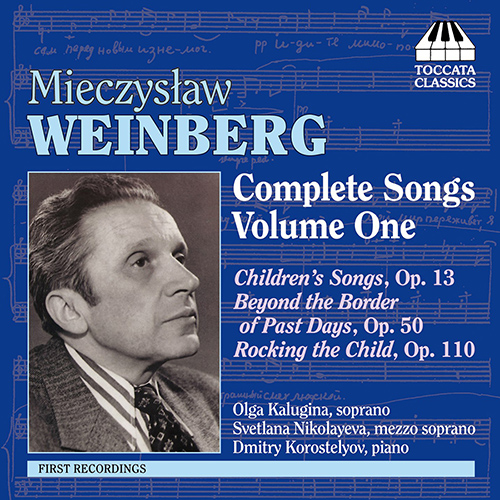 WEINBERG, M.: Songs (Complete), Vol. 1 (Kalugina, Nikolayeva, Korostelyov)