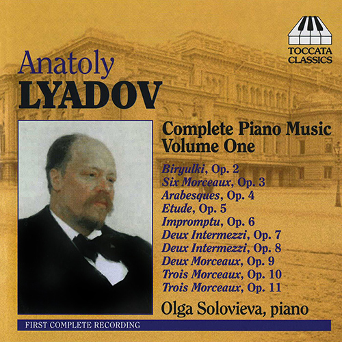 LIADOV, A.K.: Piano Music (Complete), Vol. 1 (Solovieva)