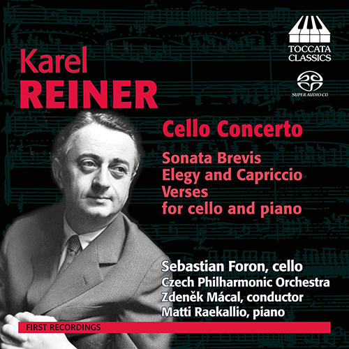 REINER, K.: Cello Concerto / Sonata brevis / Elegy and Capriccio / Verses (Foron, Macal, Raekallio)