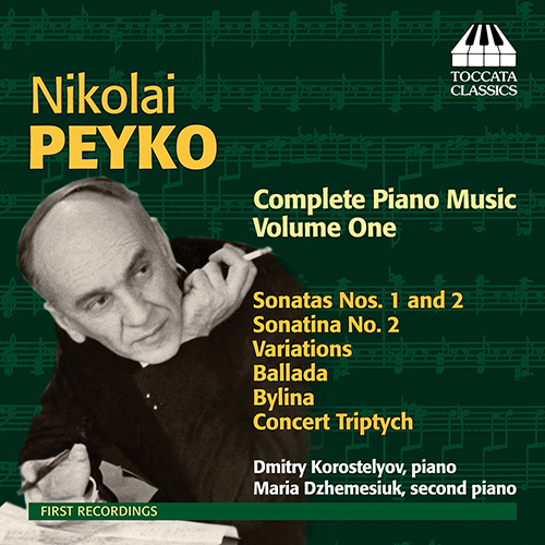 PEYKO, N.I.: Piano Music (Complete), Vol. 1 (Korostelyov, Dzhemesiuk)
