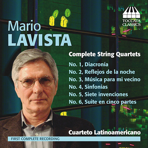 LAVISTA, M.: String Quartets Nos. 1-6 (Cuarteto Latinoamericano)