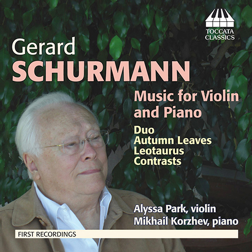 SCHURMANN, G.: Violin and Piano Music (Park, Krozhev) - Duo / Autumn Leaves / Leotaurus / Contrasts