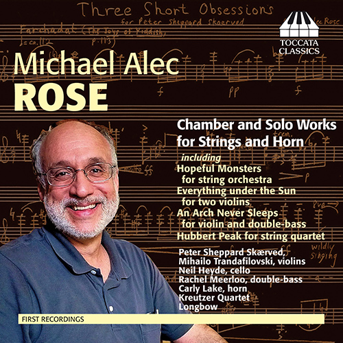 ROSE, M.: Music for Strings and Horn (Skaerved, Trandafilovski, Heyde, Lake)