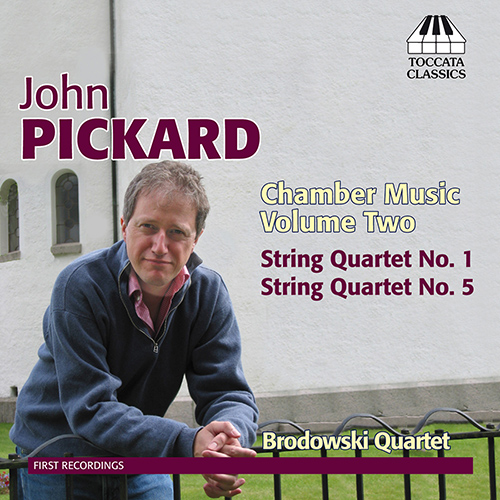 PICKARD, J.: Chamber Music, Vol. 2 (Brodowski Quartet)
