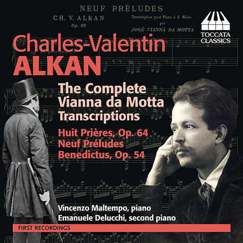 ALKAN, C.-V.: Vianna da Motta Transcriptions (Complete) (Maltempo, Delucchi)