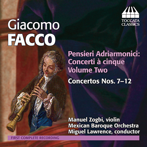 FACCO, G.: Pensieri adriarmonici, Vol. 2 (Lawrence, Mexican Baroque Orchestra, Zogbi)