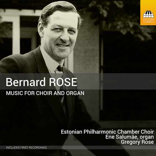 ROSE, B.: Choral Music (Estonian Philharmonic Chamber Choir, Salumäe, G. Rose)