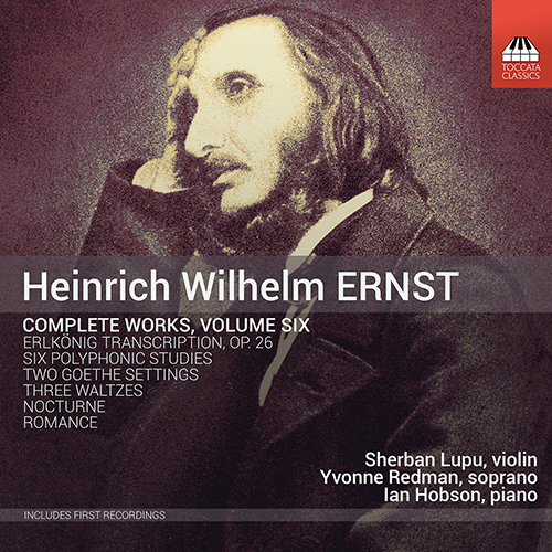 ERNST, H.W.: Violin and Piano Music (Complete), Vol. 6 (Lupu, I. Hobson)