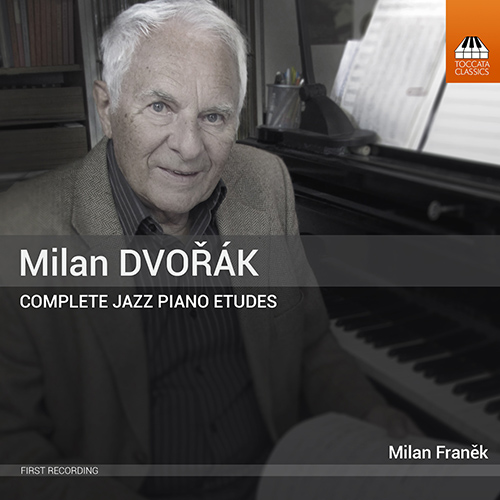 DVOŘÁK, M.: Jazz Piano Etudes (Complete) (Franěk)