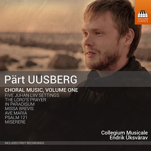 UUSBERG, P.: Choral Music, Vol. 1 (Collegium Musicale Chamber Choir, Üksvärav)