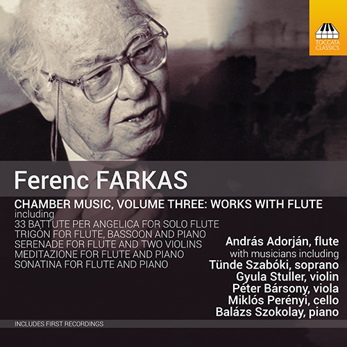 FARKAS, F.: Chamber Music, Vol. 3 - Works with Flute (Szabóki, Adorján, Stuller, Bársony, Perényi, Szokolay)