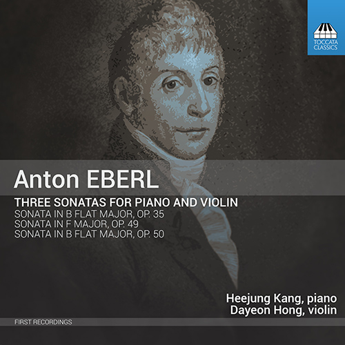 EBERL, A.: Violin Sonatas (Dayeon Hong, Heejung Kang)