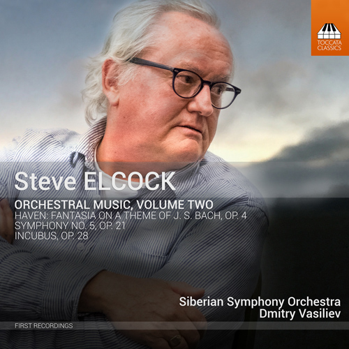 ELCOCK, S.: Orchestral Music, Vol. 2 - Haven / Symphony No. 5 / Incubus (Siberian Symphony, Vasiliev)