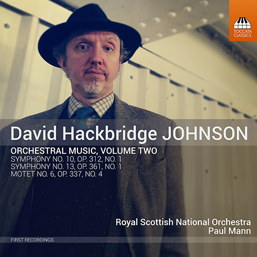 JOHNSON, D.H.: Symphonies Nos. 10 and 13 / Motet No. 6 (Orchestral Music, Vol. 2) (Royal Scottish National Orchestra, P. Mann)