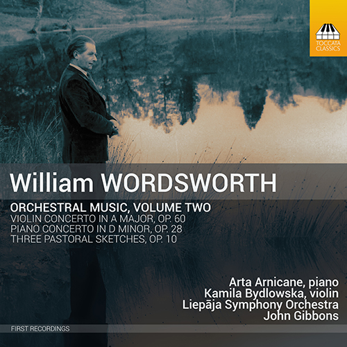 WORDSWORTH, W.: Orchestral Music, Vol. 2 - Piano Concerto / 3 Pastoral Sketches / Violin Concerto (Liepāja Symphony, J. Gibbons)