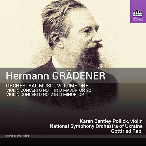 GRÄDENER, H.: Orchestral Music, Vol. 1 - Violin Concertos Nos. 1 and 2 (Pollick, Ukraine National Symphony, Rabl)