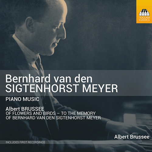 SIGTENHORST MEYER, B. van den: Piano Music (Brussee)