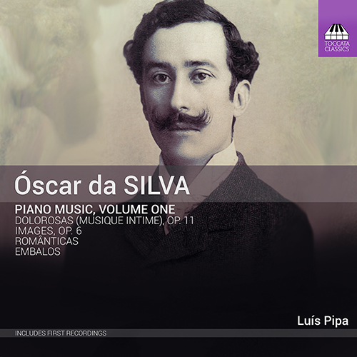 SILVA, Ó.: Piano Music, Vol. 1 (Pipa)