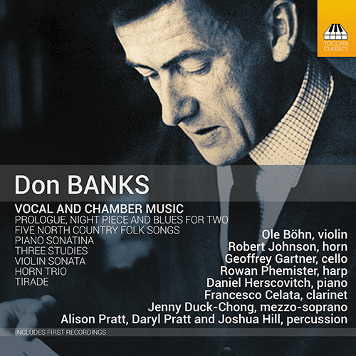 BANKS, D.: Vocal and Chamber Music (Jenny Duck-Chong, Johnson, Bohn, Gartner, Phemister, Herscovitch, Celata)