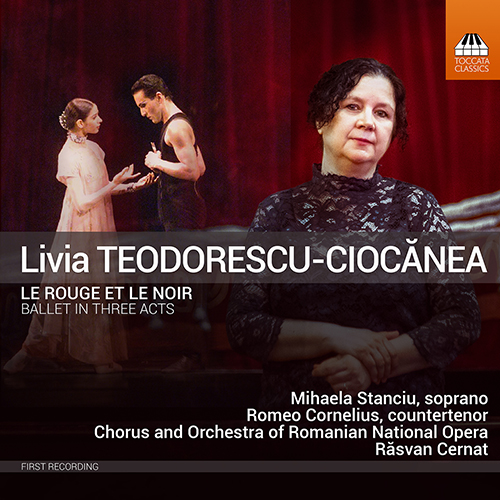 TEODORESCU-CIOCANEA, L.: Rouge et le Noir (Le) [Ballet] (Romanian National Choir and Orchestra, Cernat)