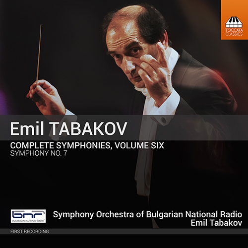 TABAKOV, E.: Symphonies (Complete), Vol. 6 - Symphony No. 7 (Bulgarian National Radio Symphony, Tabakov)