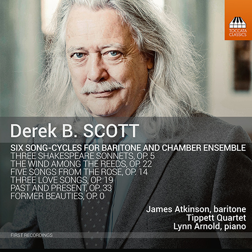 SCOTT, D.: 6 Song-Cycles for Baritone and Chamber Ensemble (Atkinson, Arnold, Tippett Quartet)