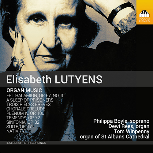 LUTYENS, E.: Organ Music (Boyle, Rees, Winpenny)