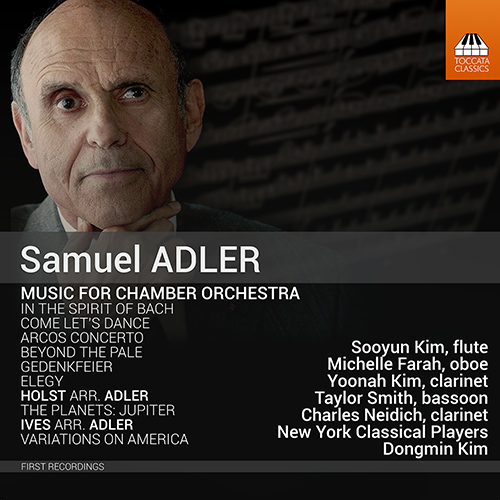 ADLER, S.: Chamber Orchestra Music (New York Chamber Players, Dongmin Kim)