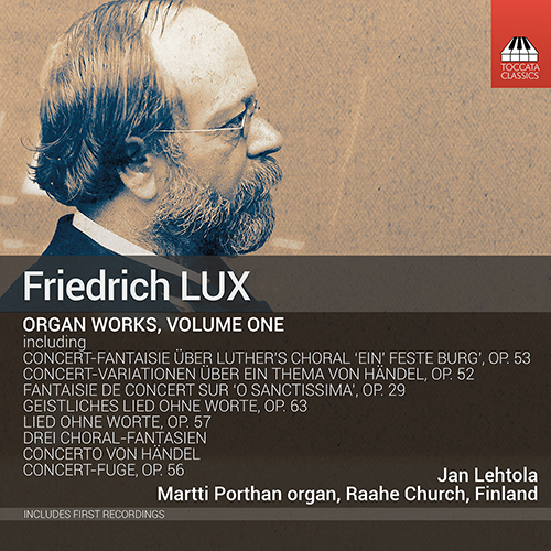 LUX, F.: Organ Works, Vol. 1 (Lehtola)