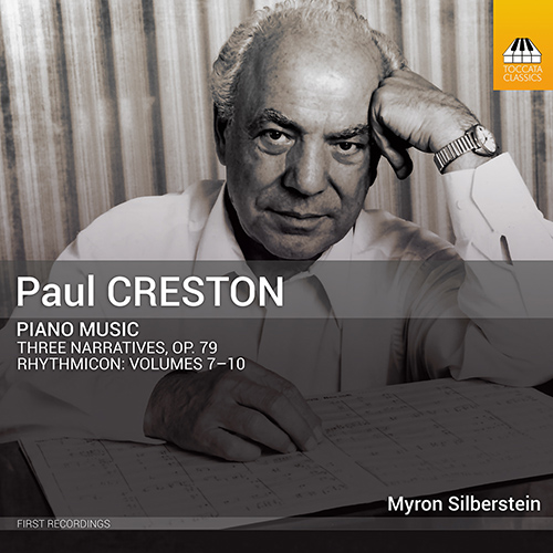 CRESTON, P.: Piano Music - 3 Narratives / Rhythmicon, Books 7-10 (Silberstein)