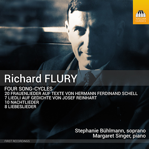 FLURY, R.: 4 Song Cycles - 20 Frauenlieder / 7 Liedli / 10 Nachtlieder / 8 Liebeslieder (Bühlmann, M. Singer)