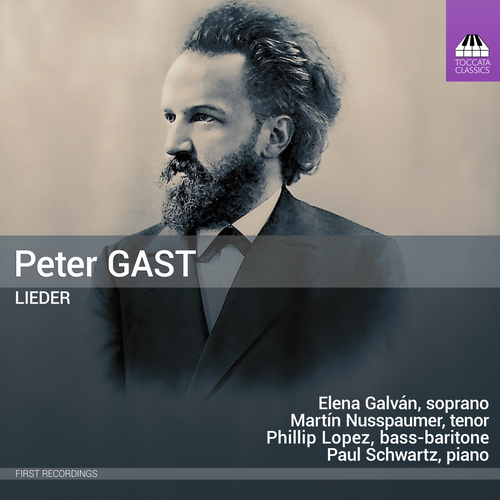 GAST, P.: Lieder (Galván, Nusspaumer, Lopez, Schwatz)