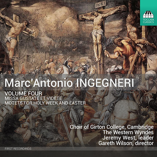 INGEGNERI, M.A.: Ingegneri, Vol. 4 - Missa Gustate et videte / Motets (Choir of Girton College Cambridge, The Western Wyndes, G. Wilson, West)