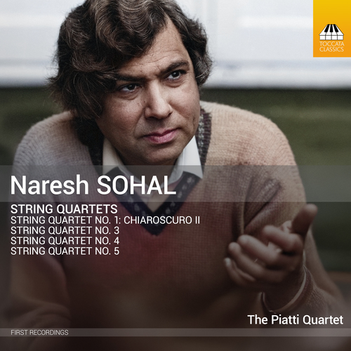 SOHAL, N.: String Quartets Nos. 1, 3, 4, 5 (Piatti Quartet)