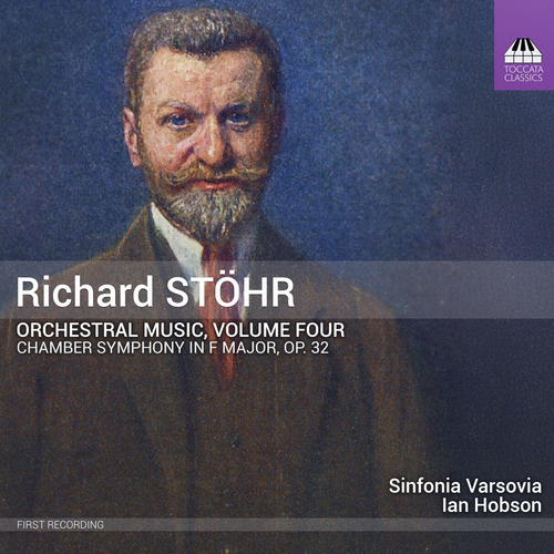 STÖHR, R.: Orchestral Music, Vol. 4 - Chamber Symphony (Sinfonia Varsovia, Hobson)