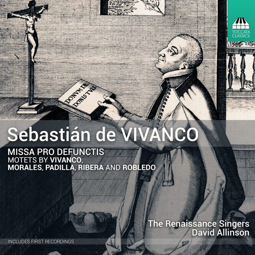 VIVANCO, S. de: Missa pro Defunctis / Motets (Renaissance Singers, Allinson)