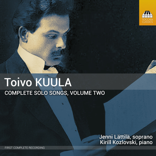 KUULA, T.: Solo Songs (Complete), Vol. 2 (Lättilä, Kozlovski)