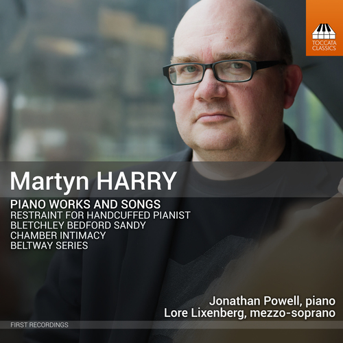 HARRY, M.: Piano Works and Songs - Restraint for Handcuffed Pianist / Bletchley Bedford Sandy / Chamber Intimacy / Beltway Series (Powell, Lixenberg)