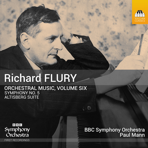 FLURY, R.: Orchestral Music, Vol. 6 - Symphony No. 5 / Im Altisberg (BBC Symphony, P. Mann)
