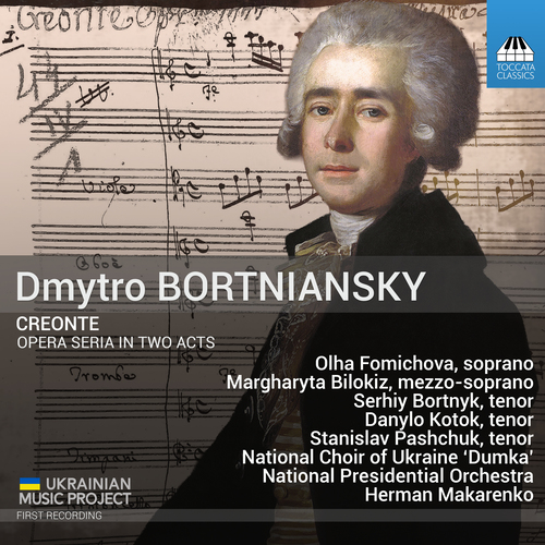 BORTNIANSKY, D.S.: Creonte [Opera] (Fomichova, Bilokiz, Bortnyk, Kotok, Ukraine National Chorus, 