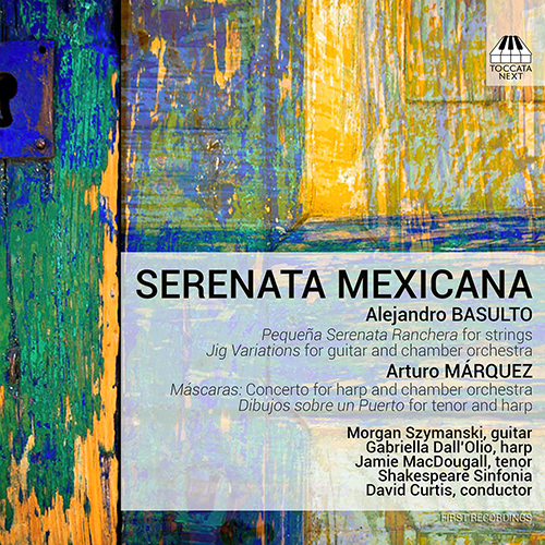Vocal and Orchestral Music - BASULTO, A. / MÁRQUEZ, A. (Serenata Mexicana) (J. MacDougall, Szymanski, Dall'Olio, Shakespeare Sinfonia, D. Curtis)