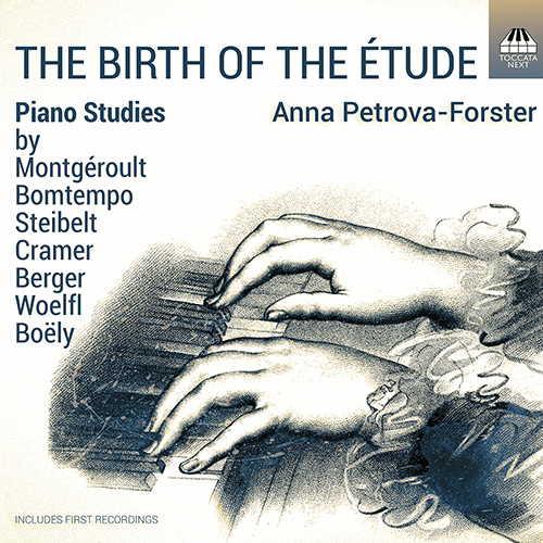 Piano Recital: Petrova, Anna - MONTGEROULT, H.-A.-M. de N. de / BOMTEMPO, J.D. / STEIBELT, D.G. / CRAMER, J.B. (The Birth of the Étude)