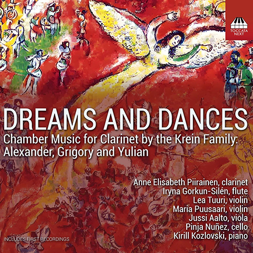 KREIN FAMILY - Chamber Music for Clarinet (Dreams and Dances) (Piirainen, Gorkun-Silén, Tuuri, Puusaari, Aalto, Nuñez)