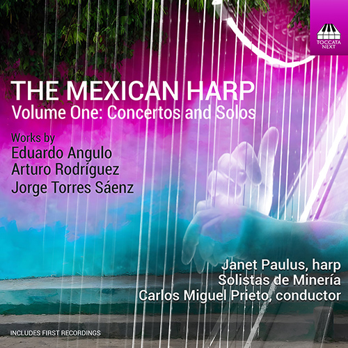 Harp Recital: Paulus, Janet - ANGULO, E. / RODRÍGUEZ, A. / SÁENZ, J.T. (The Mexican Harp, Vol. 1: Concertos and Solos)