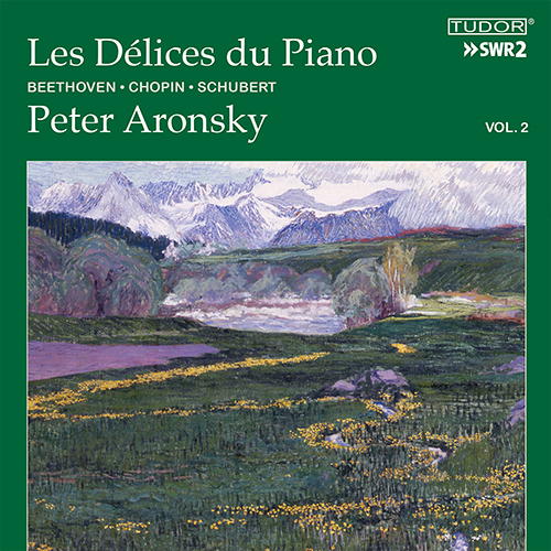 Piano Recital: Aronsky, Peter - BEETHOVEN, L. van / CHOPIN, F. / SCHUBERT, F. (Les Délices du Piano, Vol. 2)
