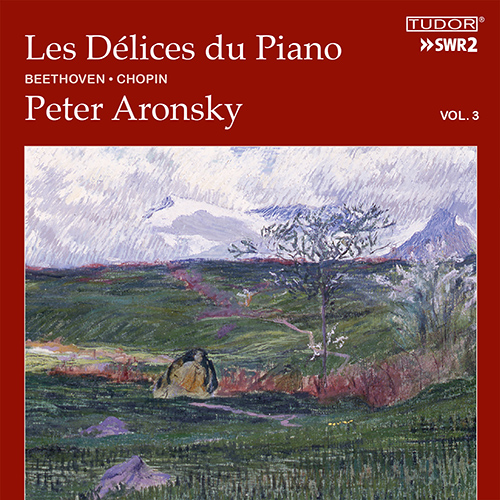 Piano Recital: Aronsky, Peter - BEETHOVEN, L. van / CHOPIN, F. (Les Délices du Piano, Vol. 3)
