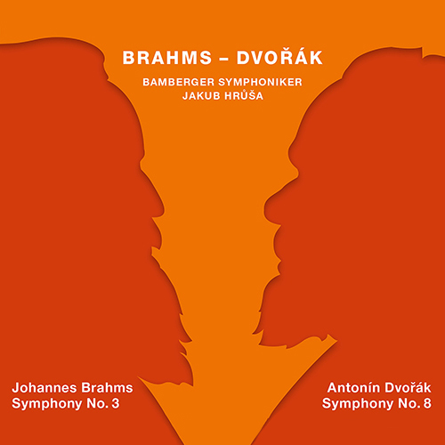 BRAHMS, J.: Symphony No. 3 / DVOŘÁK, A.: Symphony No. 8 (Bamberg Symphony, Hrůša)